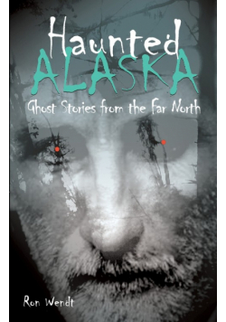 Haunted Alaska