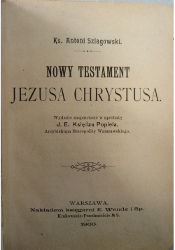 Nowy testament Jezusa Chrystusa 1900 r