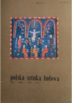 Polska Sztuka Ludowa Rok XXXIII Nr 3
