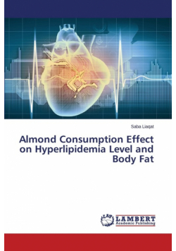 Almond Consumption Effect on Hyperlipidemia Level and Body Fat