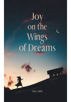 Joy on the Wings of Dreams