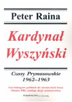 Kardynał Wyszyński t.4 Czasy prymasowskie 1962-1963