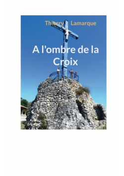 A l'ombre de la Croix