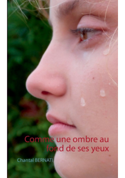 Comme une ombre au fond de ses yeux