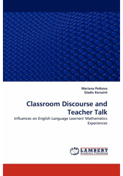 Classroom Discourse and Teacher Talk