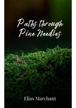 Paths through Pine Needles