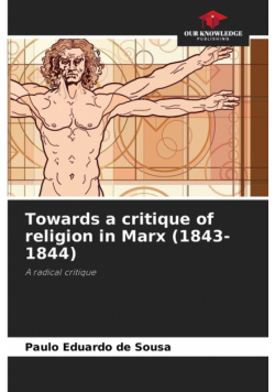 Towards a critique of religion in Marx (1843-1844)