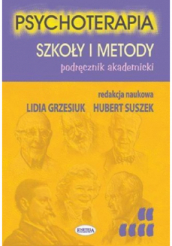Psychoterapia Szkoły i metody Podręcznik akademicki