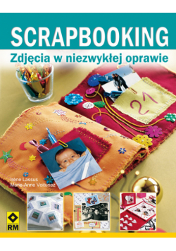Scrapbooking. Zdjęcia w niezwykłej oprawie