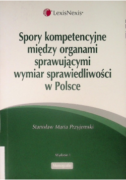 Spory kompetencyjne między organami sprawującymi wymiar sprawiedliwości w Polsce