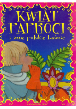 Kwiat paproci i inne polskie baśnie