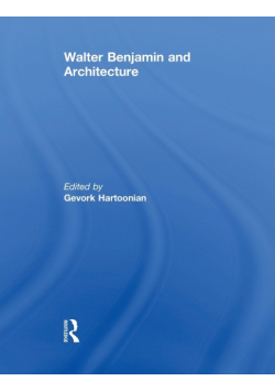 Walter Benjamin and Architecture