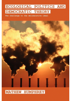 Ecological Politics and Democratic Theory