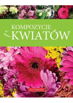 Kompozycje z kwiatów