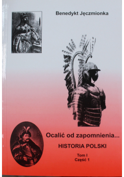Ocalić od zapomnienia Historia Polski