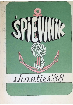 Śpiewnik Shanties '88  Szanty Marynarskie