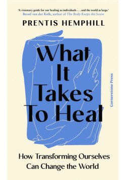 What It Takes To Heal