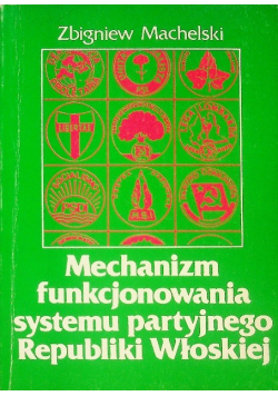 Mechanizm funkcjonowania systemu partyjnego republiki włoskiej