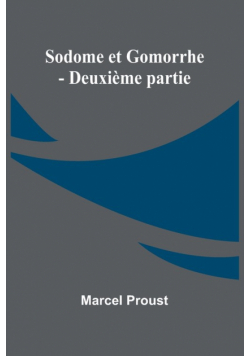 Sodome et Gomorrhe - Deuxième partie