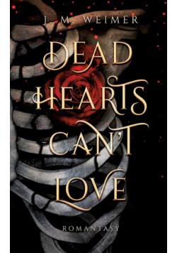 Dead Hearts Can't Love