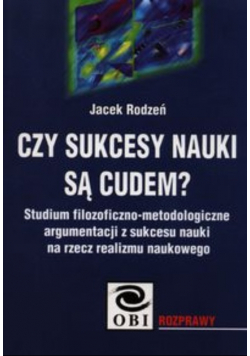 Czy sukcesy nauki są cudem?