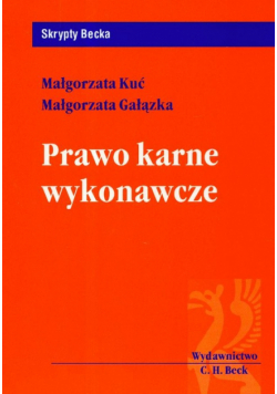 Gałązka Małgorzata - Prawo karne wykonawcze