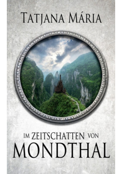 Im Zeitschatten von Mondthal