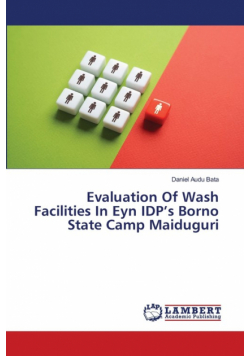 Evaluation Of Wash Facilities In Eyn IDP's Borno State Camp Maiduguri