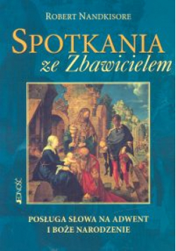 Spotkania ze Zbawicielem. Posługa słowa na Adwent i Boże Narodzenia