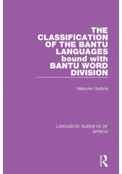 The Classification of the Bantu Languages bound with Bantu Word Division