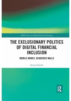 The Exclusionary Politics of Digital Financial Inclusion