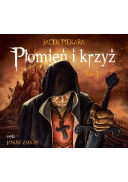 Płomień i krzyż Tom I Audiobook