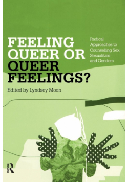 Feeling Queer or Queer Feelings?