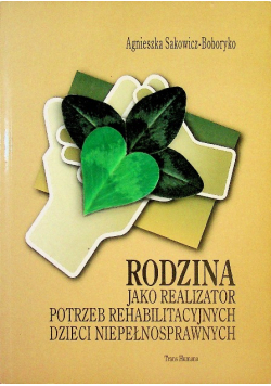 Rodzina jako realizator potrzeb rehabilitacyjnych
