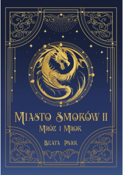 Miasto Smoków Mróz i mrok Tom 2