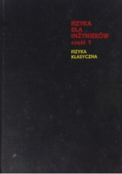 Fizyka dla inżynierów Część I