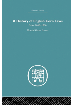 History of English Corn Laws, A