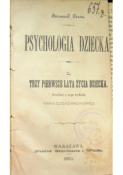 Psychologia Dziecka Trzy Pierwsze Lata Życia 1890 r.