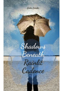 Shadows Beneath Rainlit Cadence