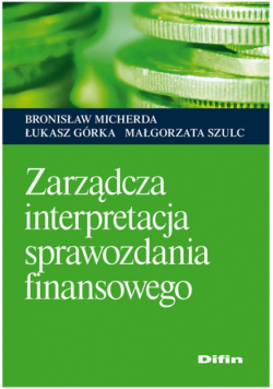 Zarządcza interpretacja sprawozdania finansowego