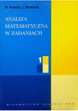 Analiza matematyczna w zadaniach 1