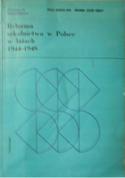 Reformacja szkolnictwa w Polsce w latach 1944 - 1948