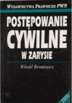 Postępowanie cywilne w zarysie