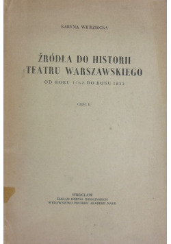 Źródła do historii Teatru Warszawskiego, Część II