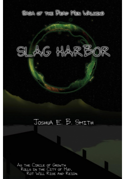 Saga of the Dead Men Walking - Slag Harbor