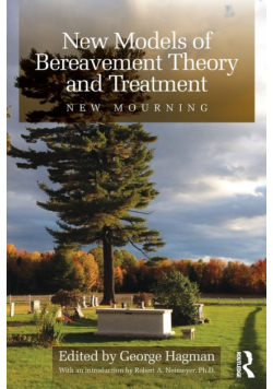 New Models of Bereavement Theory and Treatment