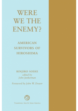 Were We The Enemy? American Survivors Of Hiroshima