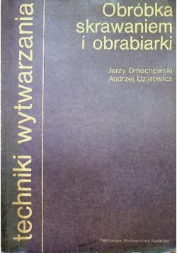 Obróbka skrawaniem i obrabiarki