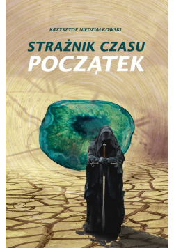 Strażnik czasu Początek