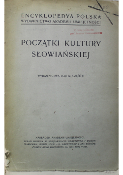 Początki kultury słowiańskiej Tom IV Część 2 1912 r.